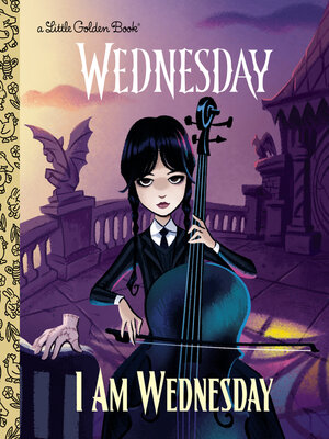 cover image of I Am Wednesday (Little Golden Book)